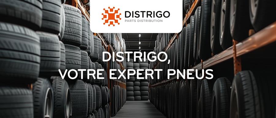 DISTRIGO, l’expert pneus pour tous vos besoins
